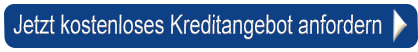 Kostenloses Kreditangebot anfordern